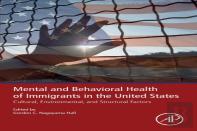 Mental And Behavioral Health Of Immigrants In The United States