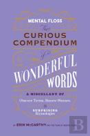 Mental Floss: Curious Compendium Of Wonderful Words