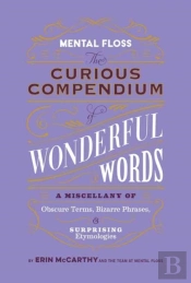Mental Floss: Curious Compendium Of Wonderful Words