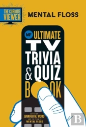Mental Floss:Â The Curious Viewer Ultimate Tv Trivia & Quiz Book