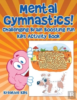 Bertrand.pt - Mental Gymnastics! Challenging Brain Boosting Fun Kids Activity Book