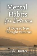 Mental Habits For Believers