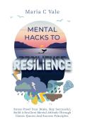 Mental Hacks To Resilience
