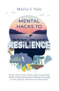 Mental Hacks To Resilience