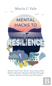 Mental Hacks To Resilience