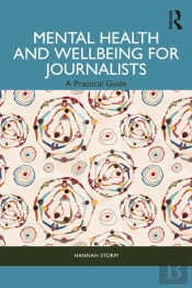 Mental Health And Wellbeing For Journalists