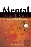 Mental Health Care &Amp; The Art Of Self-Regulation