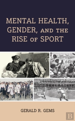 Bertrand.pt - Mental Health, Gender, And The Rise Of Sport