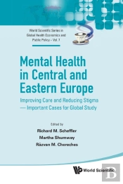 Mental Health In Central And Eastern Europe: Improving Care And Reducing Stigma - Important Cases For Global Study