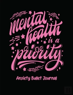 Bertrand.pt - Mental Health Is A Priority Anxiety Bullet Journal