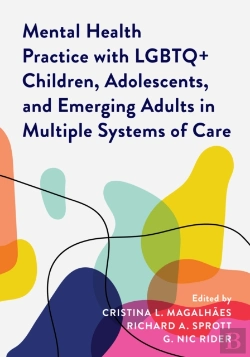 Bertrand.pt - Mental Health Practice With Lgbtq+ Children, Adolescents, And Emerging Adults In Multiple Systems Of Care
