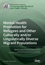 Mental Health Promotion For Refugees And Other Culturally And/Or Linguistically Diverse Migrant Populations