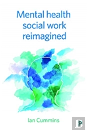 Mental Health Social Work Reimagined