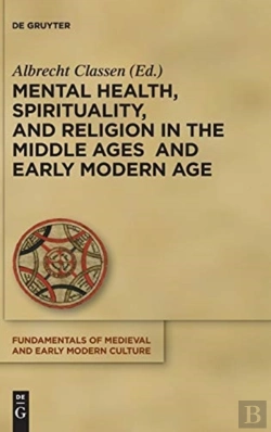 Bertrand.pt - Mental Health, Spirituality, And Religion In The Middle Ages And Early Modern Age