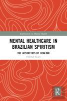 Mental Healthcare In Brazilian Spiritism: The Aesthetics Of Healing