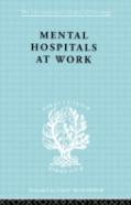 Mental Hospitals At Work