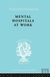 Mental Hospitals At Work