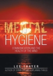 Mental Hygiene: Communication And The He