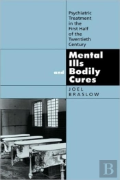 Mental Ills And Bodily Cures