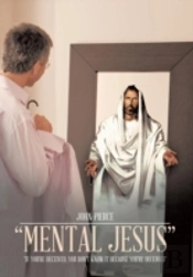 'Mental Jesus': 'If You'Re Deceived, You Don'T Know It Because You'Re Deceived'
