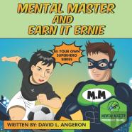 Mental Master And Earn It Ernie