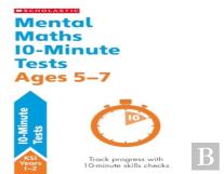 Mental Maths 10-Minute Tests Ages 5-7