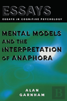 Mental Models And The Interpretation Of Anaphora