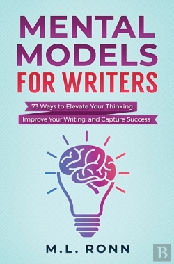 Bertrand.pt - Mental Models For Writers: 73 Ways To El