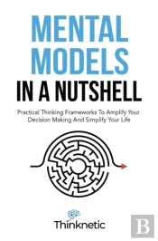 Mental Models In A Nutshell