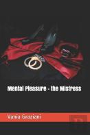 Mental Pleasure - The Mistress