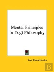 Mental Principles In Yogi Philosophy