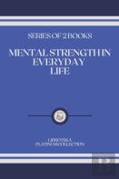 Mental Strength In Everyday Life