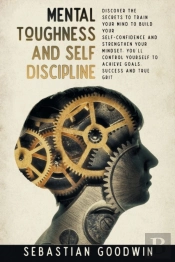 Mental Toughness And Self Discipline: Di