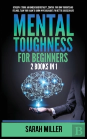 Mental Toughness For Beginners: 2 Books