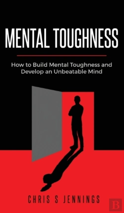 Bertrand.pt - Mental Toughness: How To Build Mental To