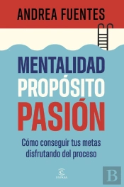 Mentalidad, Propósito, Pasión