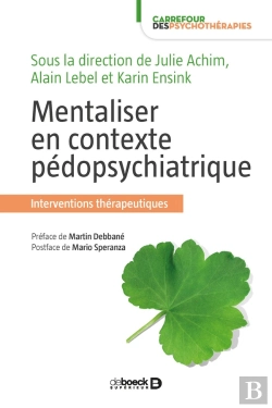 Bertrand.pt - Mentaliser ; Interventions Thérapeutiques En Contexte Pédopsychiatrique