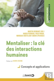 Mentaliser : La Clé Des Interactions Humaines ; Concepts Et Applications