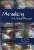 Mentalizing In Clinical Practice