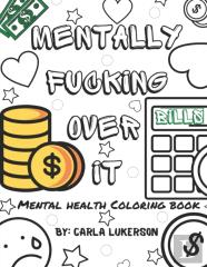 Mentally Fucking Over It