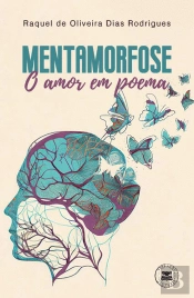 Mentamorfose - O Amor em Poema