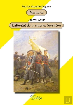 Bertrand.pt - Mentana & L'Attentat De La Caserne Serristori
