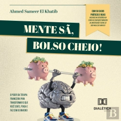 Bertrand.pt - Mente Sã, Bolso Cheio! O Poder Da Terapia Financeira Para Transformar O Que Você Sente, Pensa E Faz Com O Dinheiro