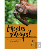 ¿Mentes Salvajes? Comportamiento, Psicologia Y Psiquiatria Animal