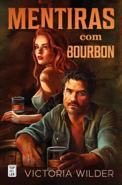 Bertrand.pt - Mentiras Com Bourbon (The Bourbon Boys 1)