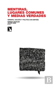 Mentiras Lugares Comunes Y Medias Verdades