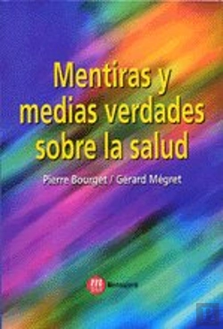 Bertrand.pt - Mentiras Y Medias Verdades Sobre Salud