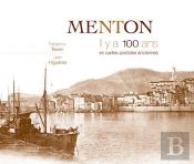 Menton ; Il Y A 100 Ans ; En Cartes Postales Anciennes