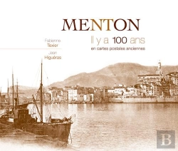 Bertrand.pt - Menton ; Il Y A 100 Ans ; En Cartes Postales Anciennes