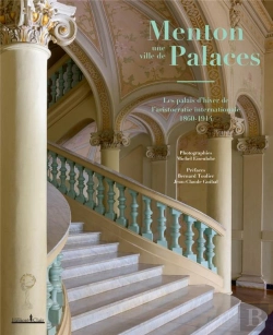 Bertrand.pt - Menton, Une Ville De Palaces ; Les Palais D'Hiver De L'Aristocratie Internationale 1860-1914